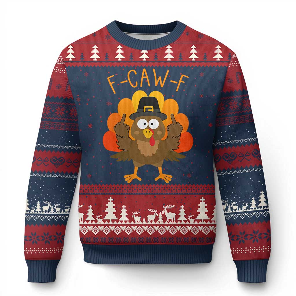 F-Caw-F Funny Turkey Ugly Christmas Sweater Happy Thanksgiving Day Family Dinner - Wonder Print Shop