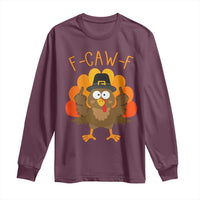 F-Caw-F Funny Turkey Long Sleeve Shirt Happy Thanksgiving Day Family Dinner - Wonder Print Shop