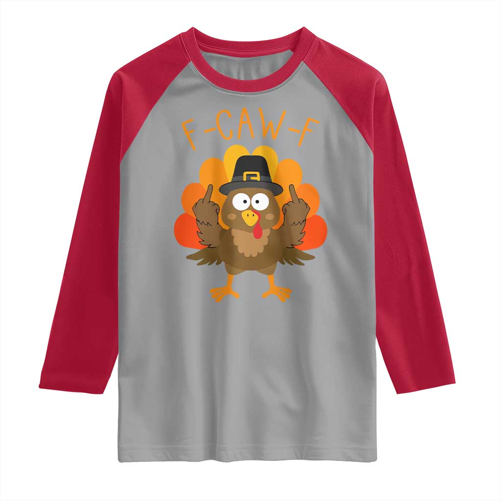 F-Caw-F Funny Turkey Raglan Shirt Happy Thanksgiving Day Family Dinner - Wonder Print Shop