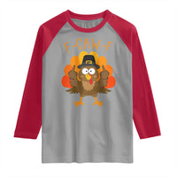F-Caw-F Funny Turkey Raglan Shirt Happy Thanksgiving Day Family Dinner - Wonder Print Shop