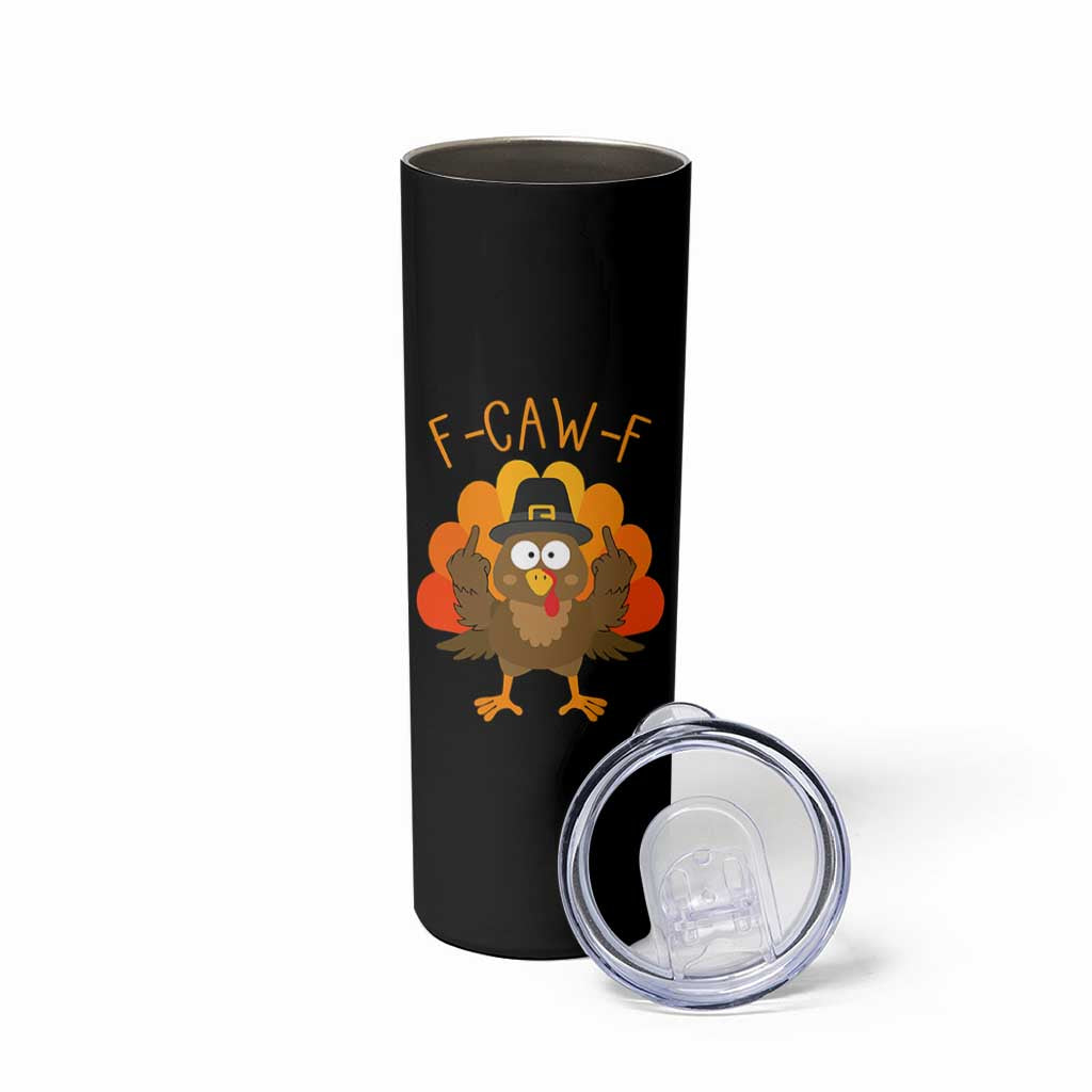 F-Caw-F Funny Turkey Skinny Tumbler Happy Thanksgiving Day Family Dinner - Wonder Print Shop