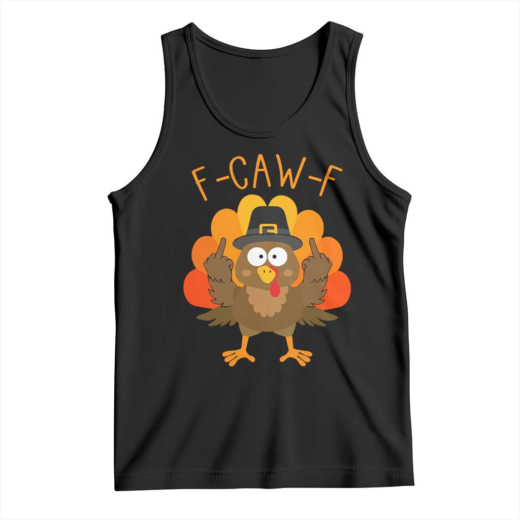 F-Caw-F Funny Turkey Tank Top Happy Thanksgiving Day Family Dinner - Wonder Print Shop