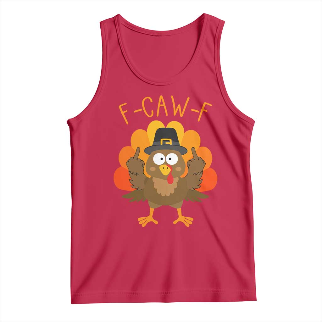 F-Caw-F Funny Turkey Tank Top Happy Thanksgiving Day Family Dinner - Wonder Print Shop