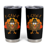 F-Caw-F Funny Turkey Tumbler Cup Happy Thanksgiving Day Family Dinner - Wonder Print Shop