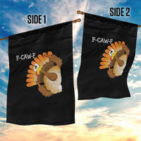 F-Caw-F Funny Silly Turkey Garden Flag Happy Thanksgiving Day Family Dinner - Wonder Print Shop