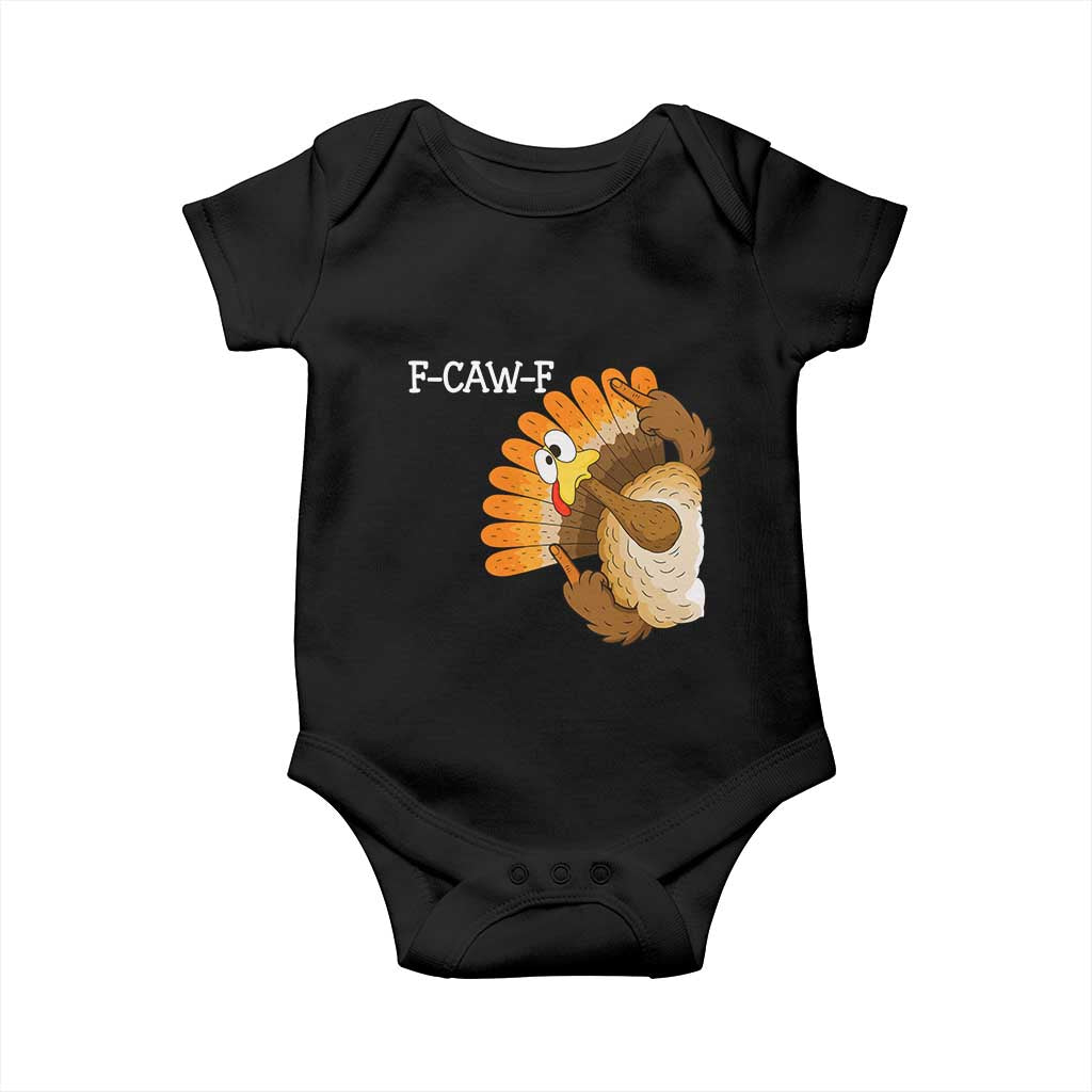 F-Caw-F Funny Silly Turkey Baby Onesie Happy Thanksgiving Day Family Dinner - Wonder Print Shop