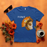 F-Caw-F Funny Silly Turkey T Shirt Happy Thanksgiving Day Family Dinner - Wonder Print Shop