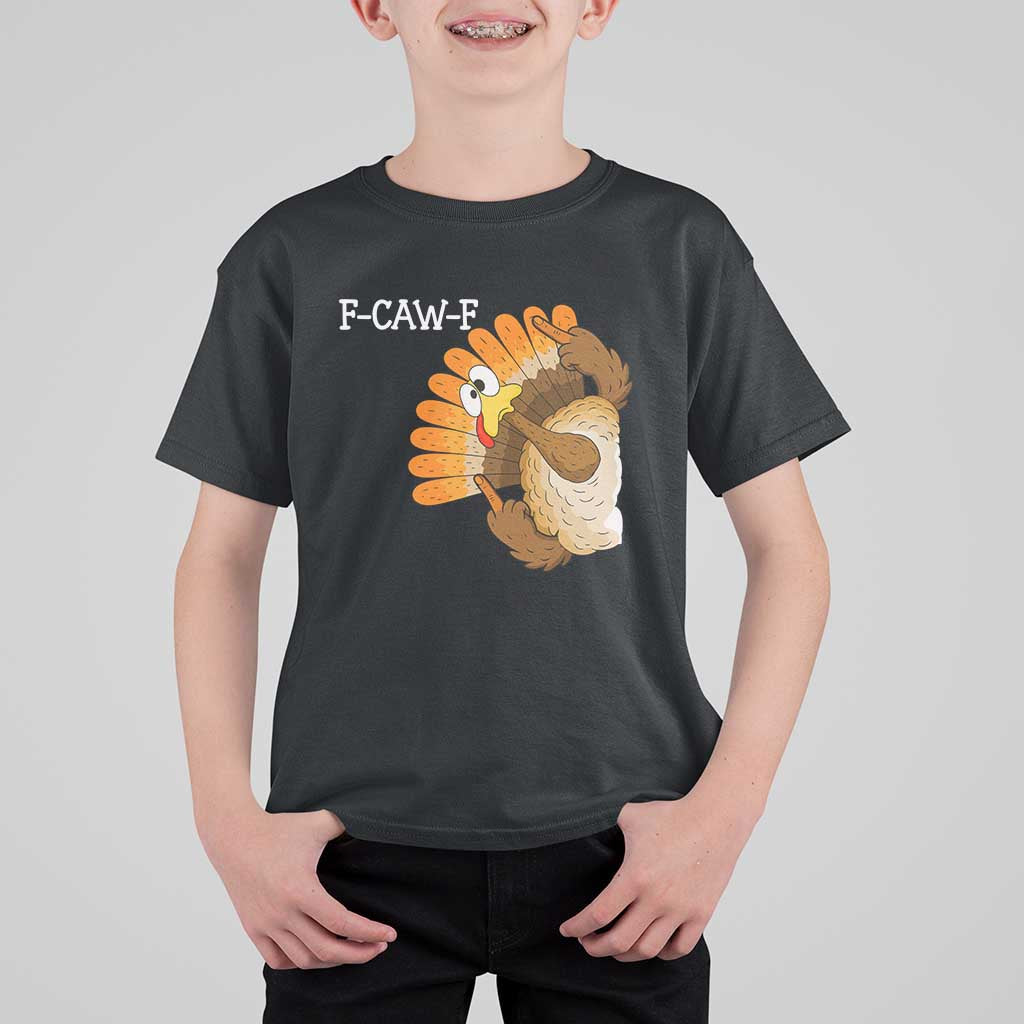 F-Caw-F Funny Silly Turkey T Shirt For Kid Happy Thanksgiving Day Family Dinner - Wonder Print Shop