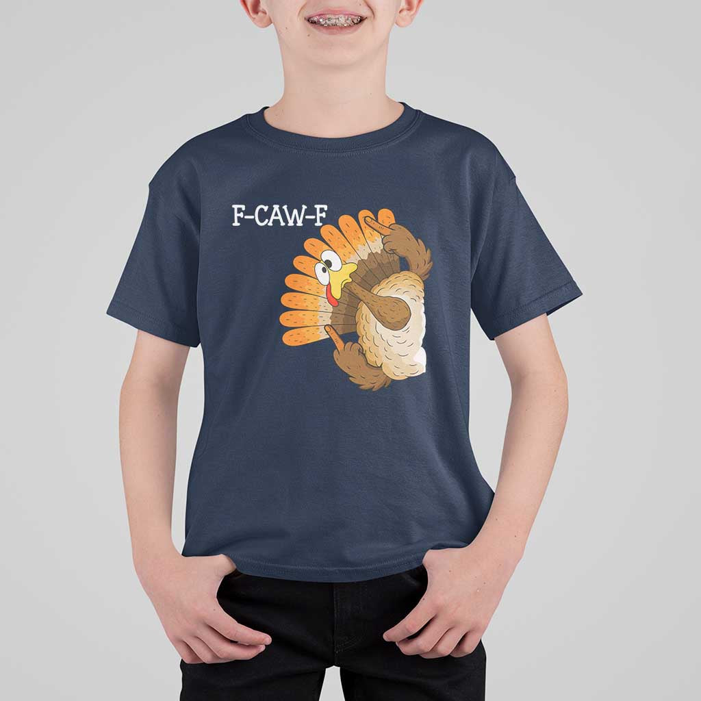 F-Caw-F Funny Silly Turkey T Shirt For Kid Happy Thanksgiving Day Family Dinner - Wonder Print Shop