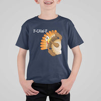 F-Caw-F Funny Silly Turkey T Shirt For Kid Happy Thanksgiving Day Family Dinner - Wonder Print Shop