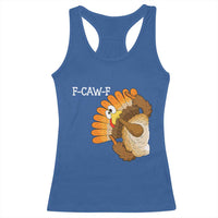 F-Caw-F Funny Silly Turkey Racerback Tank Top Happy Thanksgiving Day Family Dinner - Wonder Print Shop