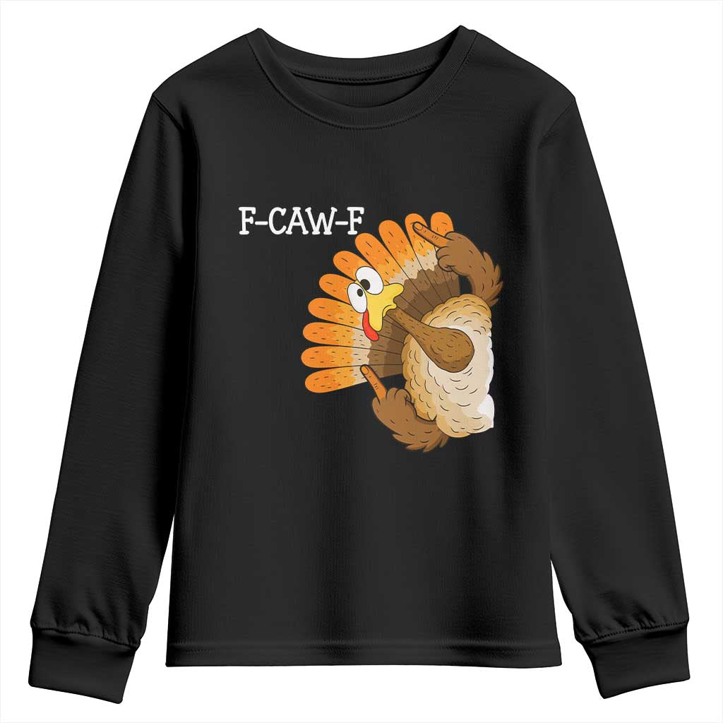 F-Caw-F Funny Silly Turkey Youth Sweatshirt Happy Thanksgiving Day Family Dinner - Wonder Print Shop