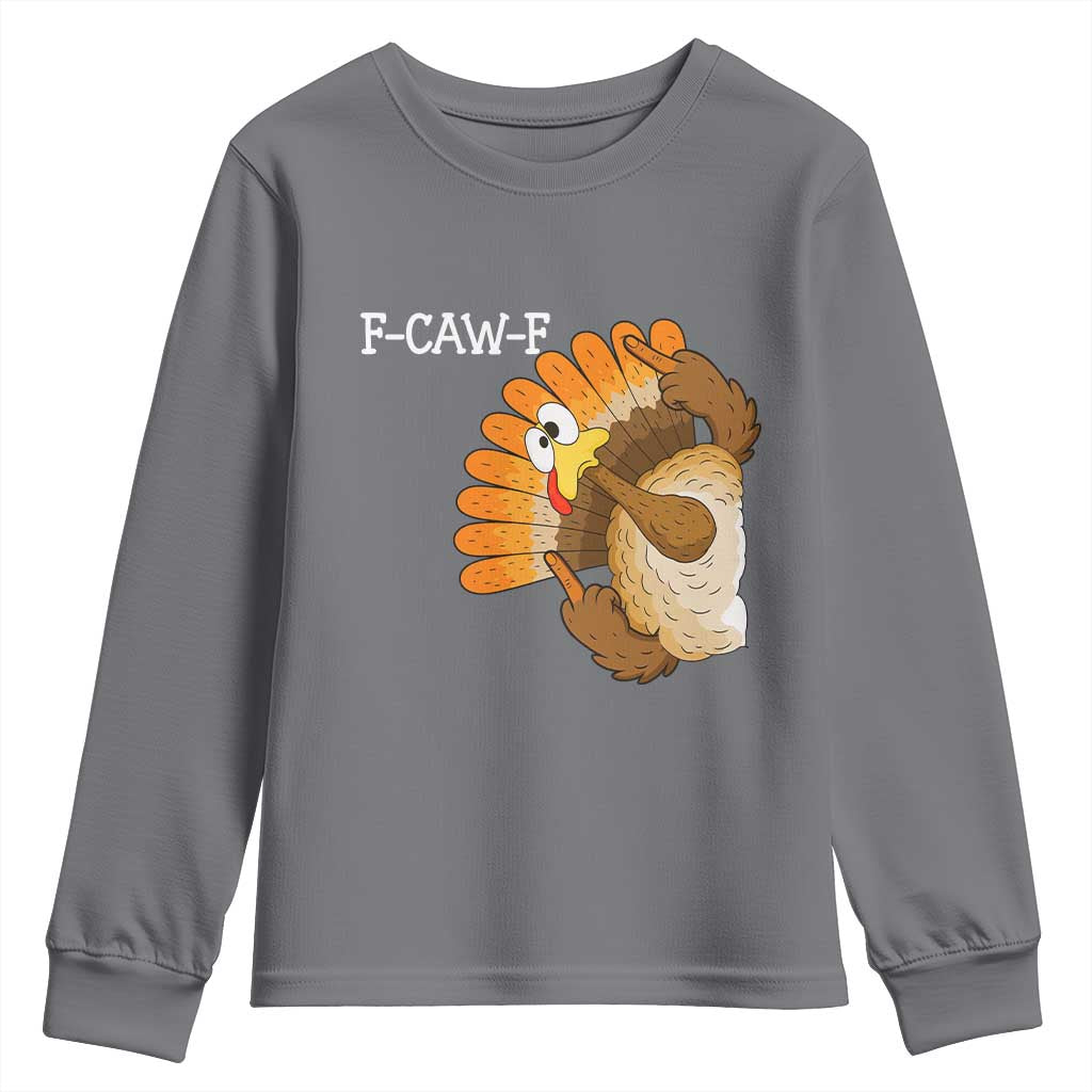 F-Caw-F Funny Silly Turkey Youth Sweatshirt Happy Thanksgiving Day Family Dinner - Wonder Print Shop