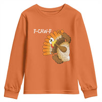 F-Caw-F Funny Silly Turkey Youth Sweatshirt Happy Thanksgiving Day Family Dinner - Wonder Print Shop