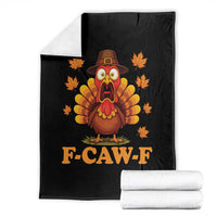 F-Caw-F Funny Turkey Throw Blanket Happy Thanksgiving Day Autumn Family Dinner - Wonder Print Shop