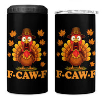 F-Caw-F Funny Turkey 4 in 1 Can Cooler Tumbler Happy Thanksgiving Day Autumn Family Dinner - Wonder Print Shop
