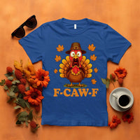 F-Caw-F Funny Turkey T Shirt Happy Thanksgiving Day Autumn Family Dinner - Wonder Print Shop
