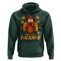 F-Caw-F Funny Turkey Hoodie Happy Thanksgiving Day Autumn Family Dinner - Wonder Print Shop