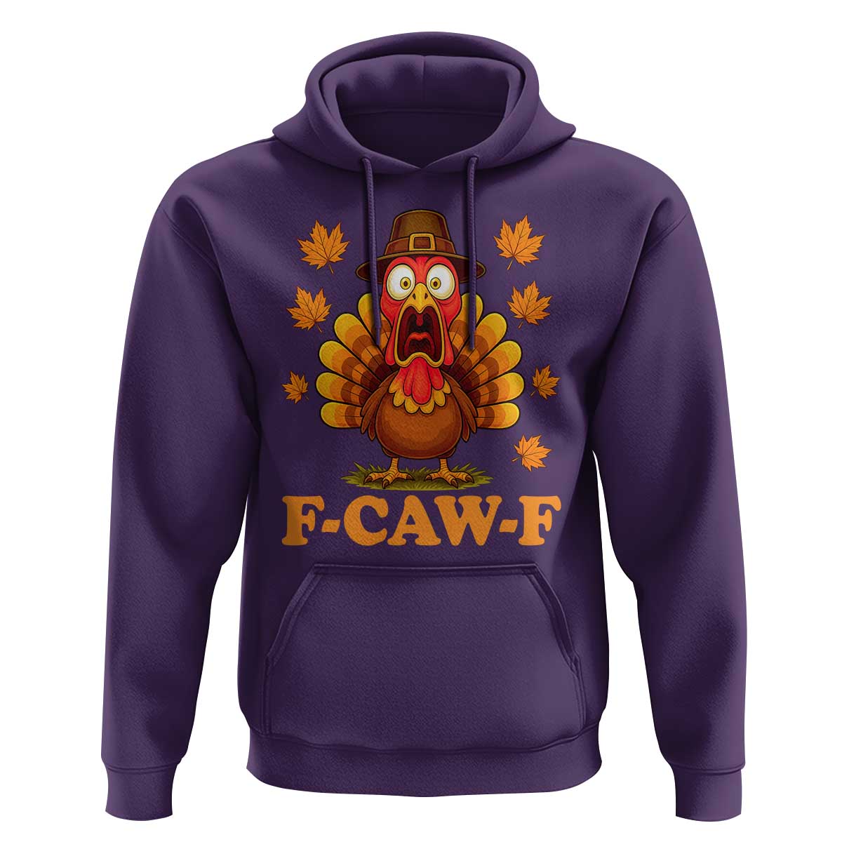 F-Caw-F Funny Turkey Hoodie Happy Thanksgiving Day Autumn Family Dinner - Wonder Print Shop