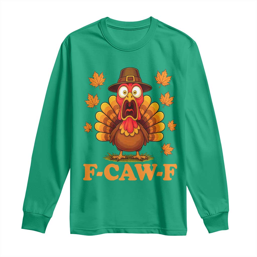 F-Caw-F Funny Turkey Long Sleeve Shirt Happy Thanksgiving Day Autumn Family Dinner - Wonder Print Shop