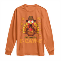F-Caw-F Funny Turkey Long Sleeve Shirt Happy Thanksgiving Day Autumn Family Dinner - Wonder Print Shop