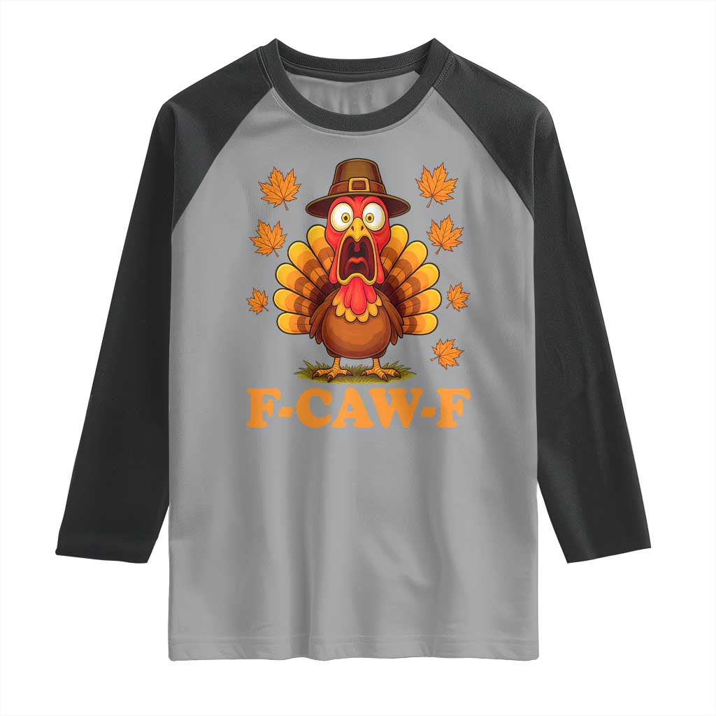 F-Caw-F Funny Turkey Raglan Shirt Happy Thanksgiving Day Autumn Family Dinner - Wonder Print Shop