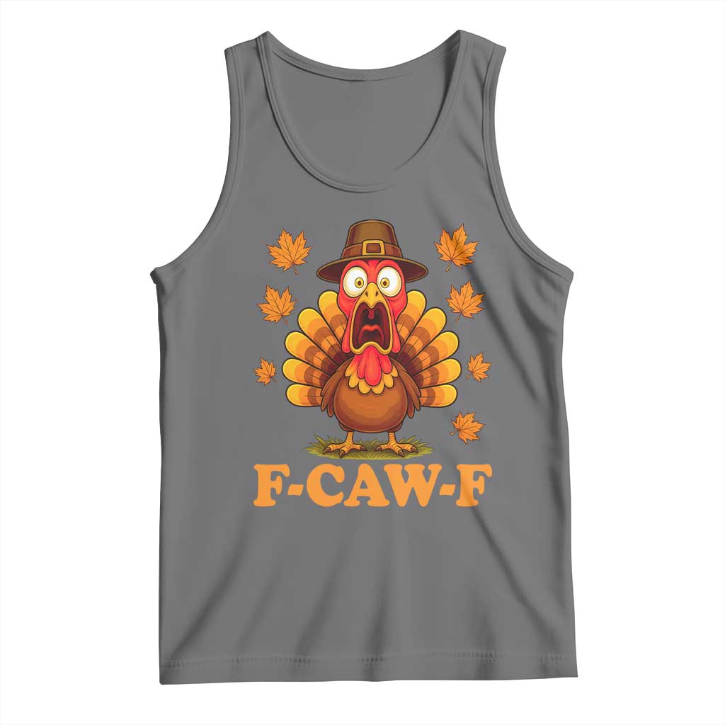 F-Caw-F Funny Turkey Tank Top Happy Thanksgiving Day Autumn Family Dinner - Wonder Print Shop