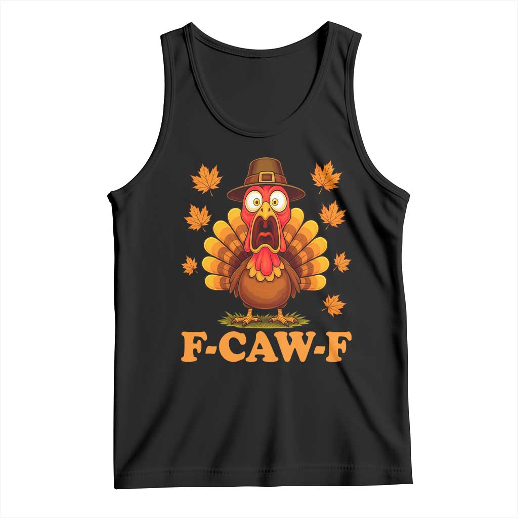 F-Caw-F Funny Turkey Tank Top Happy Thanksgiving Day Autumn Family Dinner - Wonder Print Shop
