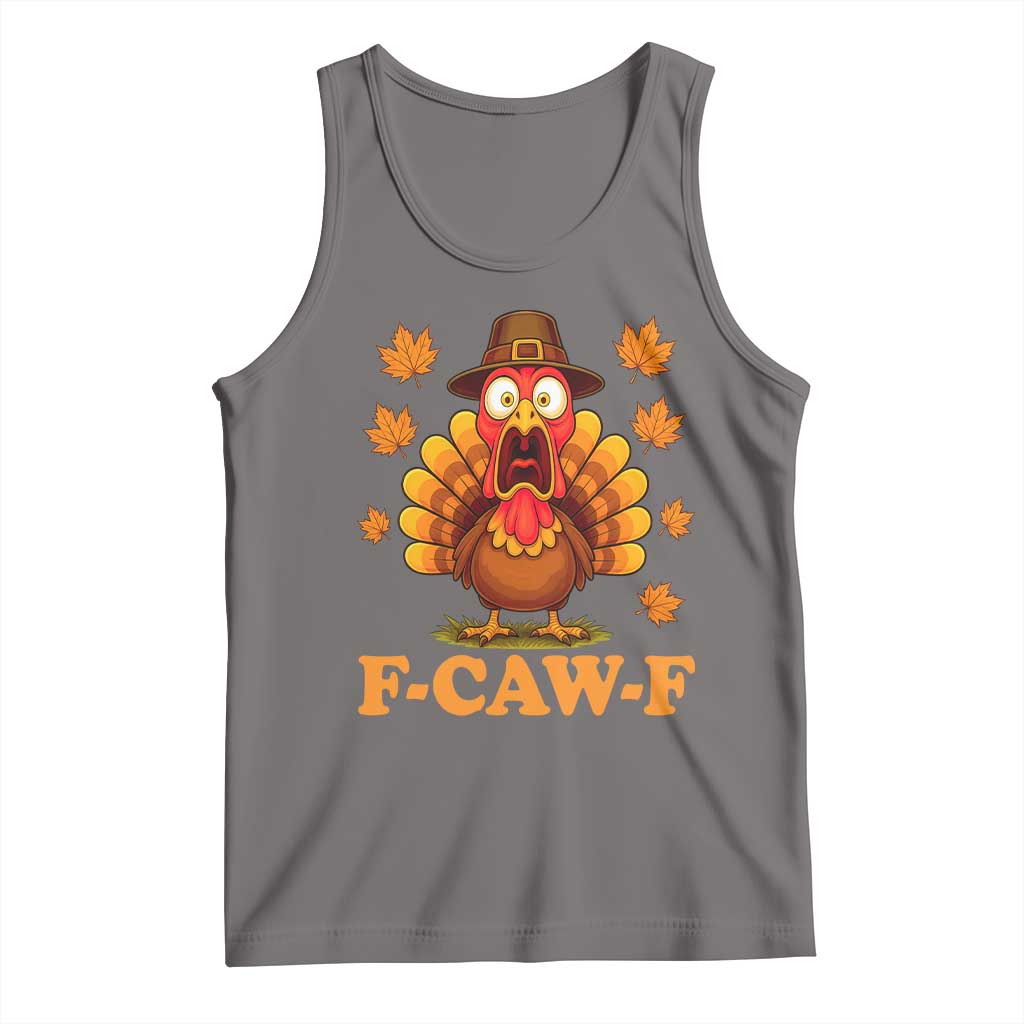 F-Caw-F Funny Turkey Tank Top Happy Thanksgiving Day Autumn Family Dinner - Wonder Print Shop
