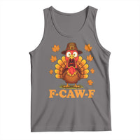 F-Caw-F Funny Turkey Tank Top Happy Thanksgiving Day Autumn Family Dinner - Wonder Print Shop