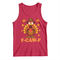 F-Caw-F Funny Turkey Tank Top Happy Thanksgiving Day Autumn Family Dinner - Wonder Print Shop