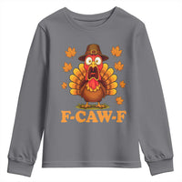 F-Caw-F Funny Turkey Youth Sweatshirt Happy Thanksgiving Day Autumn Family Dinner - Wonder Print Shop