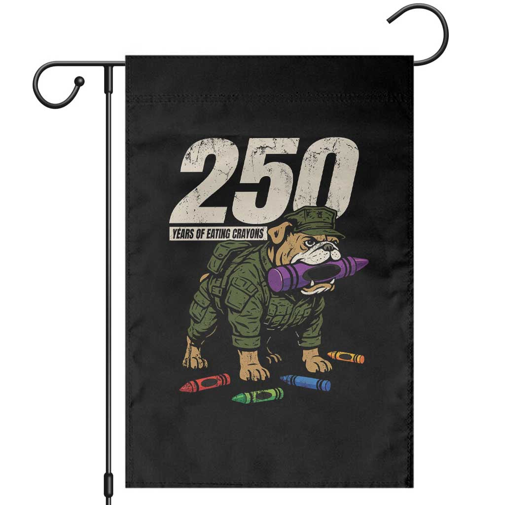 250 Years Of Eating Crayons Garden Flag Vintage Bulldog Patriotic Veteran Military Gift - Wonder Print Shop