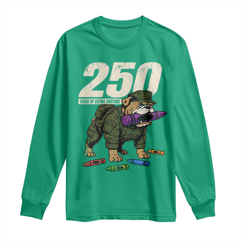 250 Years Of Eating Crayons Long Sleeve Shirt Vintage Bulldog Patriotic Veteran Military Gift - Wonder Print Shop