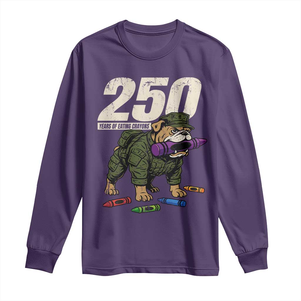 250 Years Of Eating Crayons Long Sleeve Shirt Vintage Bulldog Patriotic Veteran Military Gift - Wonder Print Shop