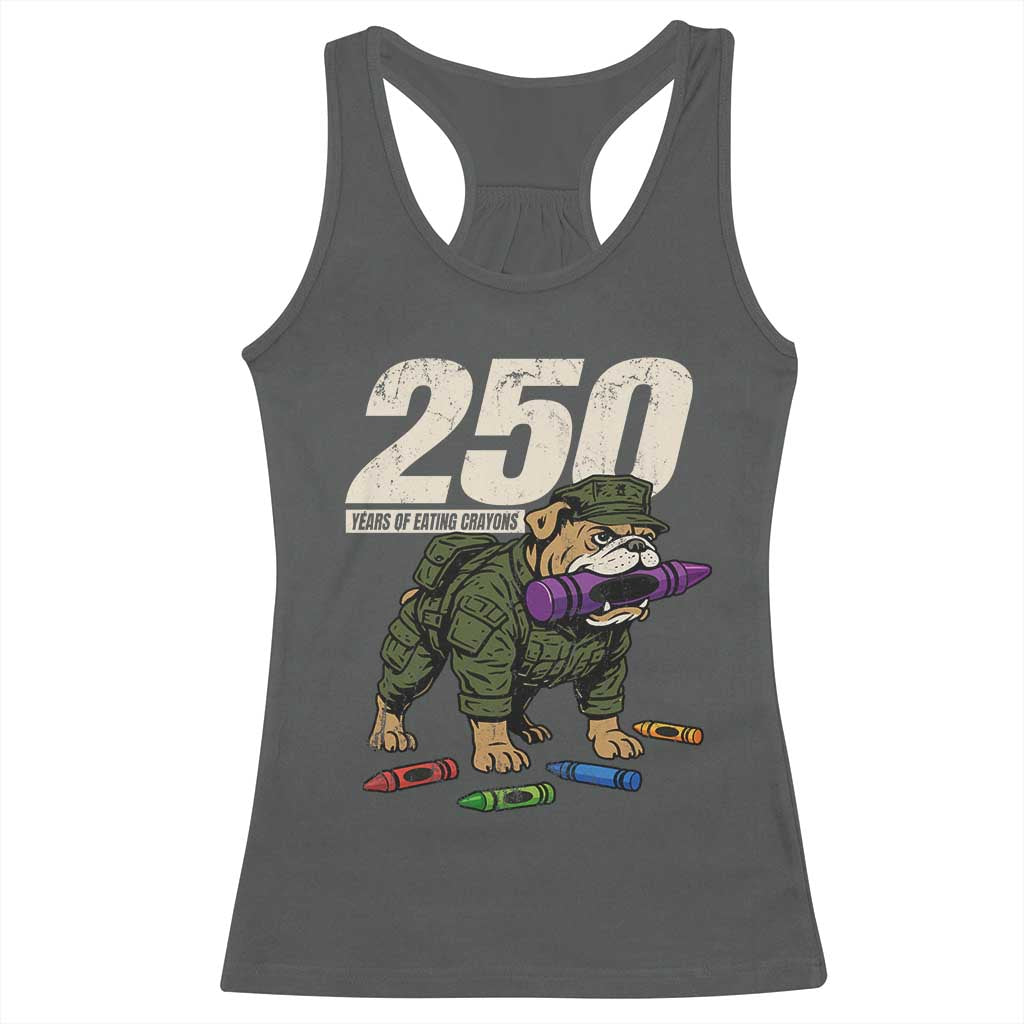 250 Years Of Eating Crayons Racerback Tank Top Vintage Bulldog Patriotic Veteran Military Gift - Wonder Print Shop