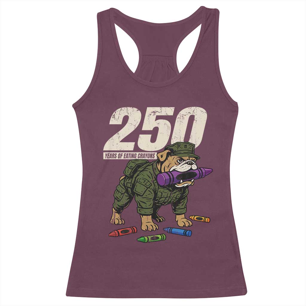 250 Years Of Eating Crayons Racerback Tank Top Vintage Bulldog Patriotic Veteran Military Gift - Wonder Print Shop