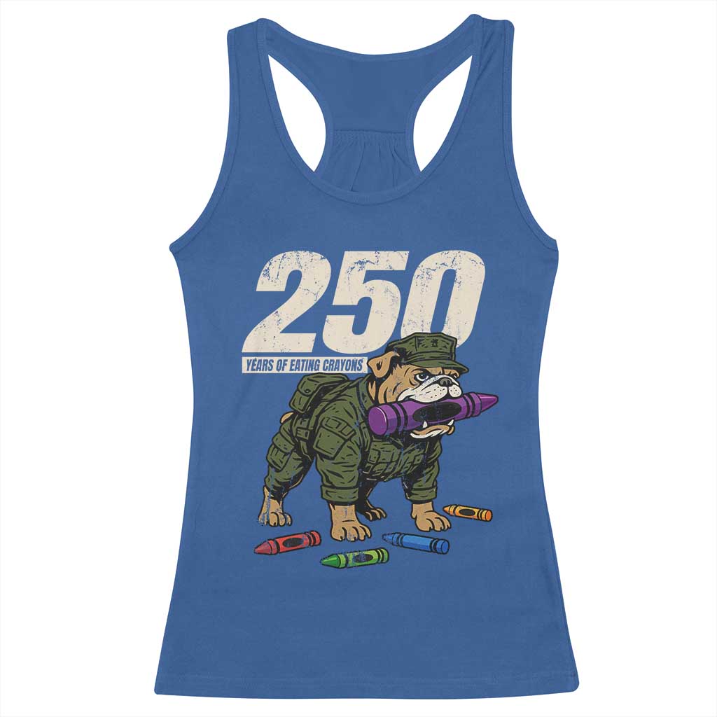 250 Years Of Eating Crayons Racerback Tank Top Vintage Bulldog Patriotic Veteran Military Gift - Wonder Print Shop