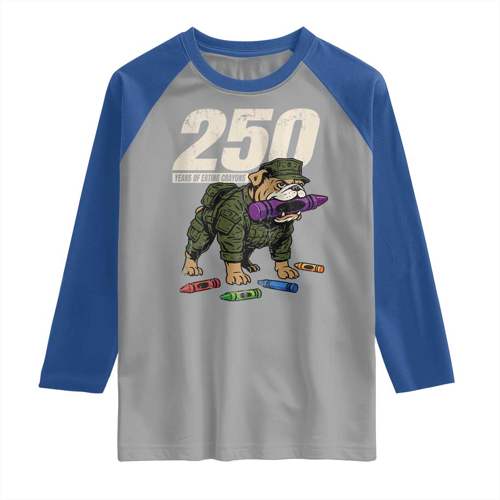 250 Years Of Eating Crayons Raglan Shirt Vintage Bulldog Patriotic Veteran Military Gift - Wonder Print Shop