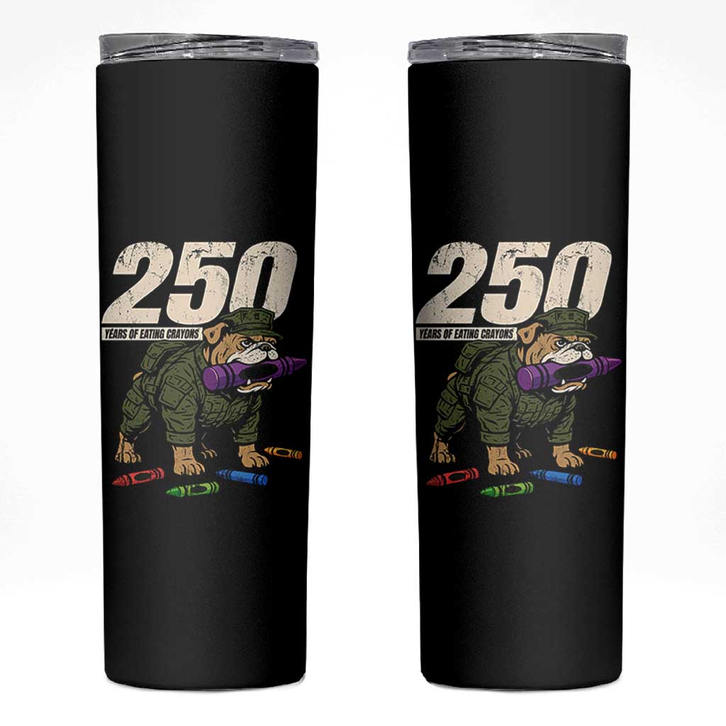250 Years Of Eating Crayons Skinny Tumbler Vintage Bulldog Patriotic Veteran Military Gift - Wonder Print Shop
