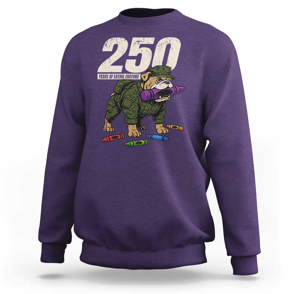 250 Years Of Eating Crayons Sweatshirt Vintage Bulldog Patriotic Veteran Military Gift - Wonder Print Shop