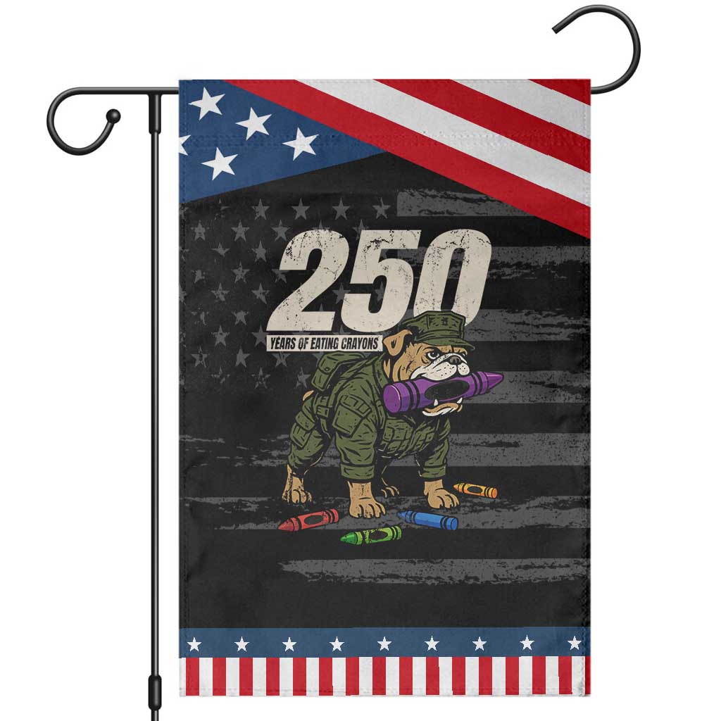 250 Years Of Eating Crayons Garden Flag Vintage Bulldog Patriotic Veteran Military Gift
