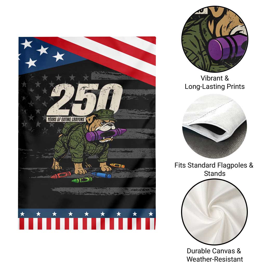 250 Years Of Eating Crayons Garden Flag Vintage Bulldog Patriotic Veteran Military Gift