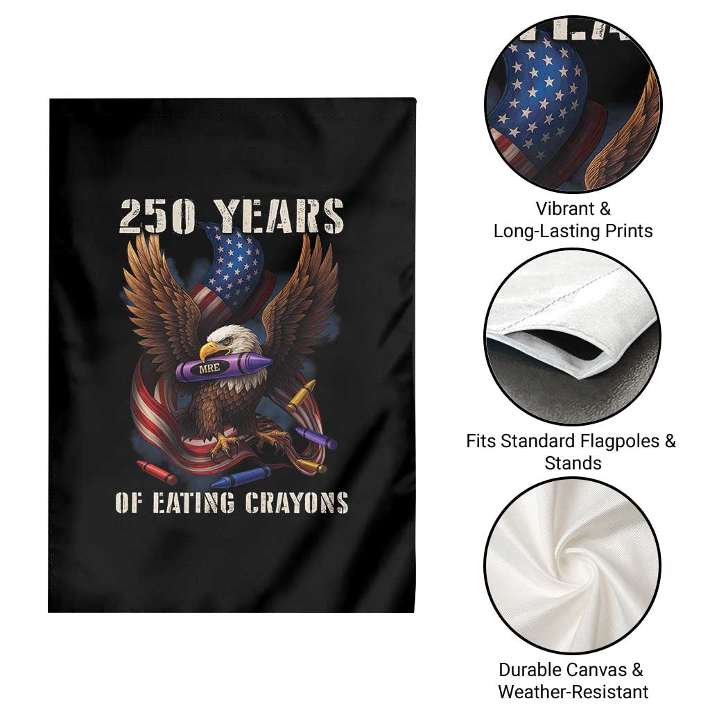 250 Years Of Eating Crayons Garden Flag Funny Eagle 250th Anniversary Veterans Gifts - Wonder Print Shop