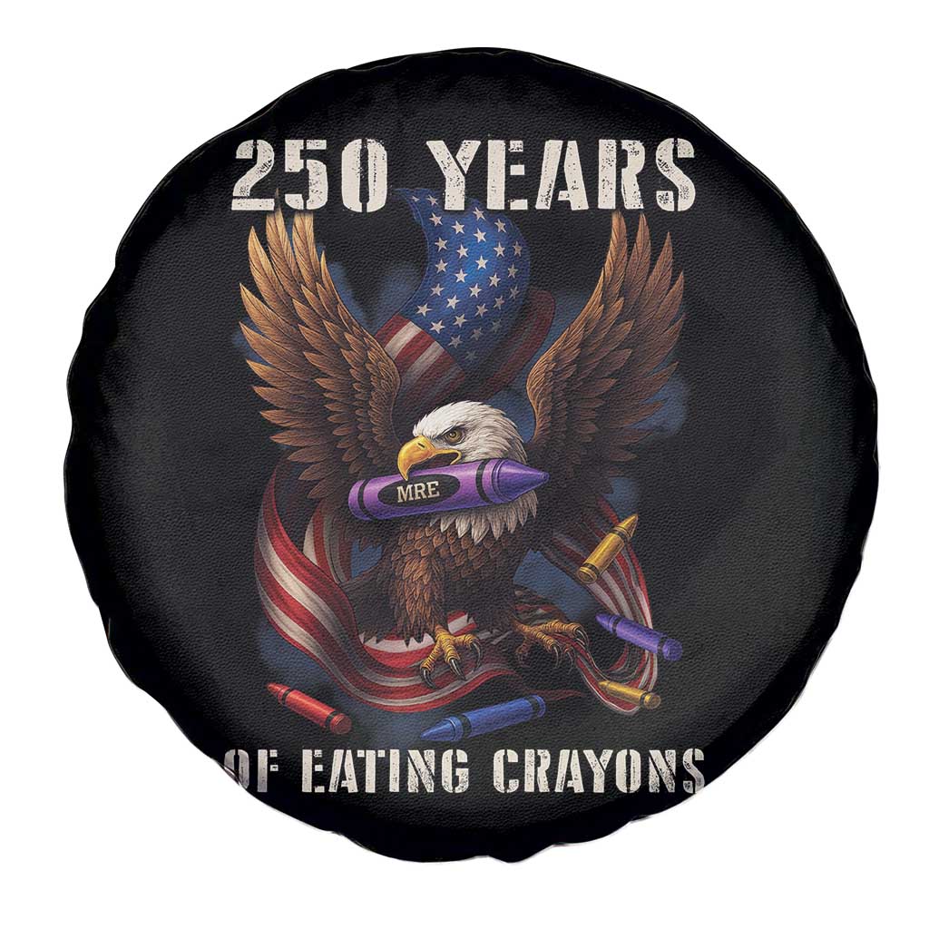 250 Years Of Eating Crayons Spare Tire Cover Funny Eagle 250th Anniversary Veterans Gifts - Wonder Print Shop