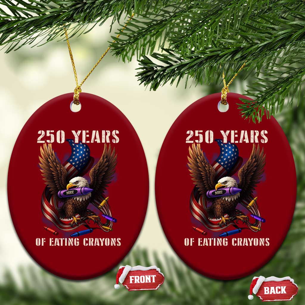 250 Years Of Eating Crayons Ceramic Ornament Funny Eagle 250th Anniversary Veterans Gifts - Wonder Print Shop