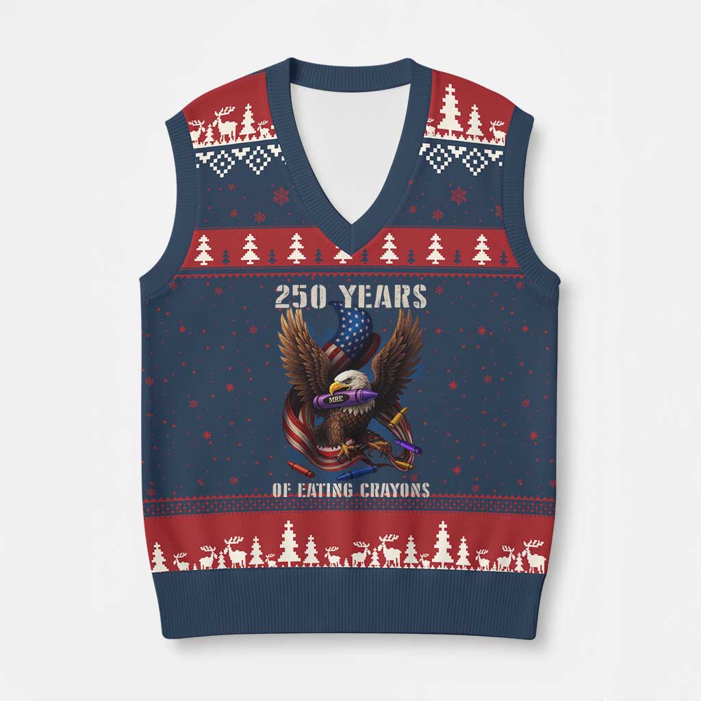 250 Years Of Eating Crayons V-Neck Knit Sweater Vest Funny Eagle 250th Anniversary Veterans Gifts - Wonder Print Shop