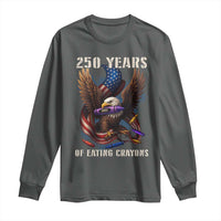 250 Years Of Eating Crayons Long Sleeve Shirt Funny Eagle 250th Anniversary Veterans Gifts - Wonder Print Shop