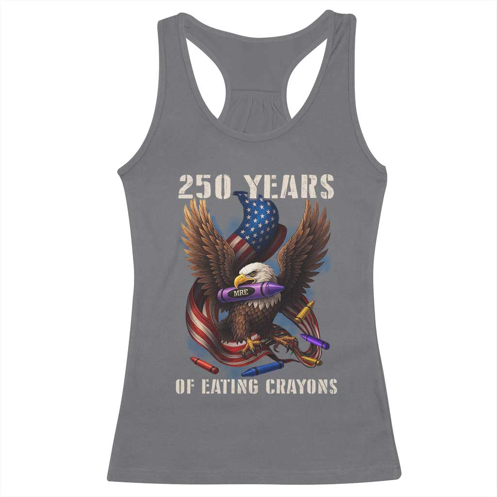 250 Years Of Eating Crayons Racerback Tank Top Funny Eagle 250th Anniversary Veterans Gifts - Wonder Print Shop
