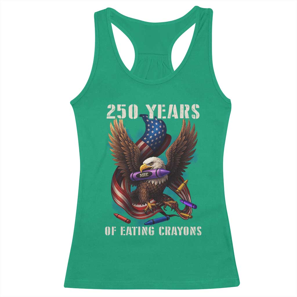 250 Years Of Eating Crayons Racerback Tank Top Funny Eagle 250th Anniversary Veterans Gifts - Wonder Print Shop